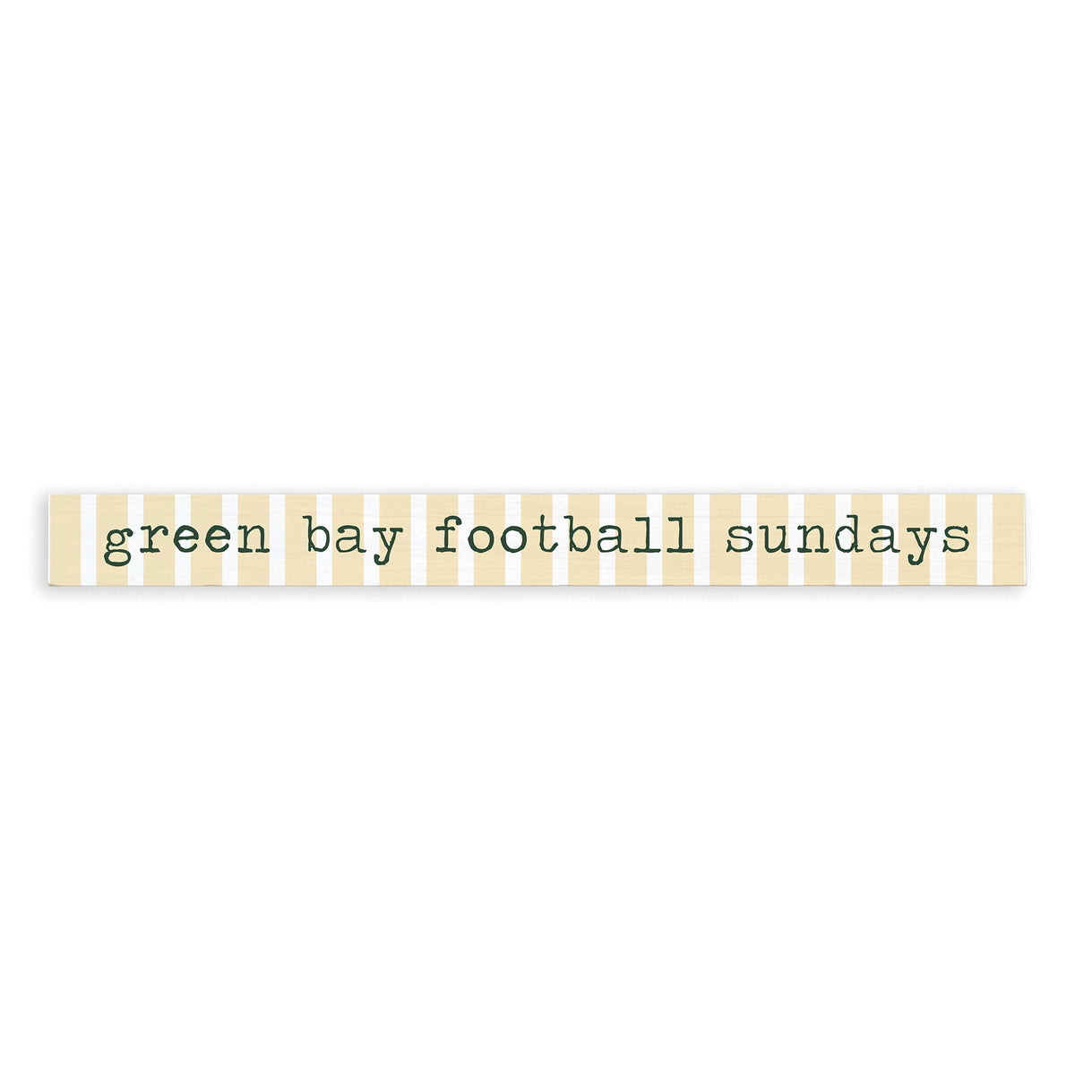Green Bay Football Sundays Skinny Sign