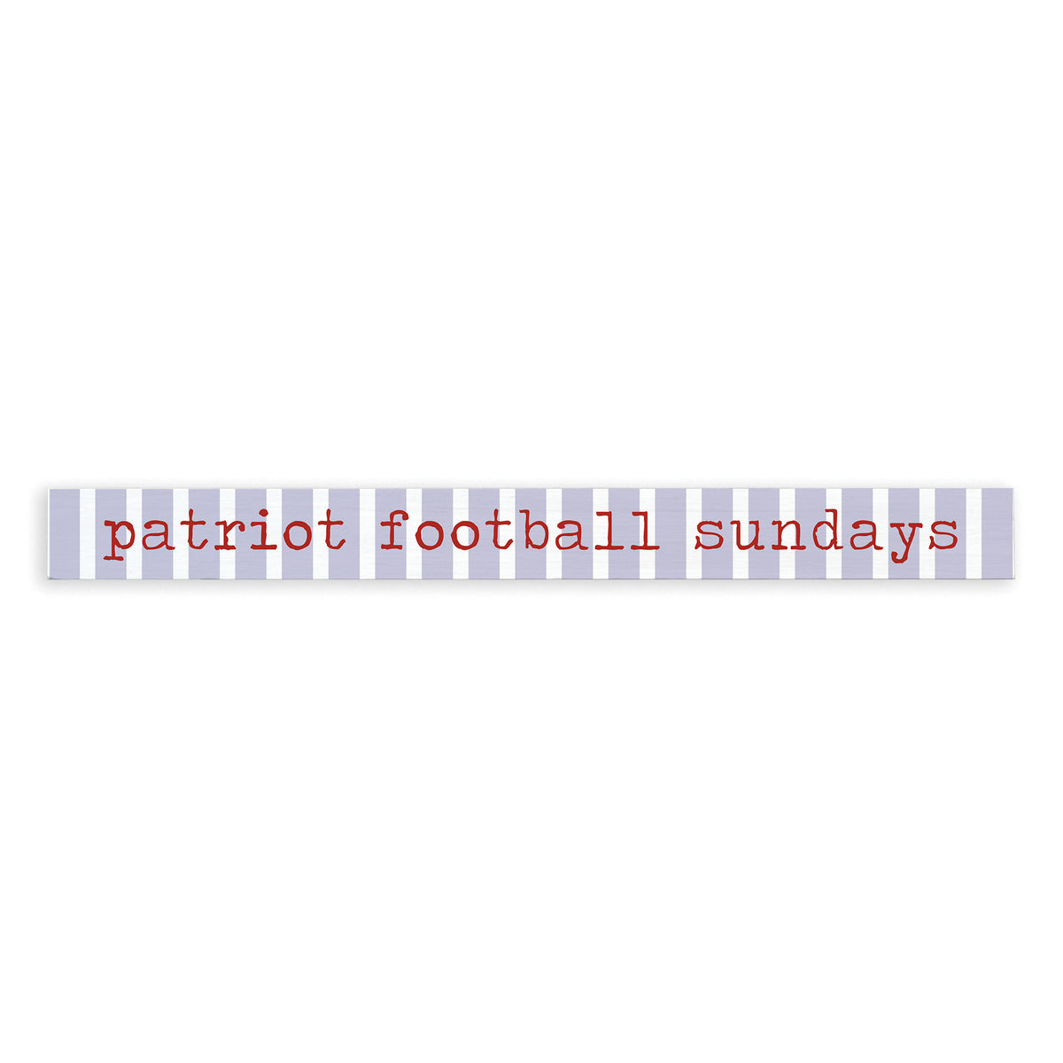 Patriots Football Sundays Skinny Sign