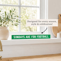 Sundays Are For Football Green Skinny Sign