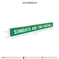 Sundays Are For Football Green Skinny Sign