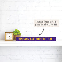 Sundays Are For Football Purple And Yellow Skinny Sign