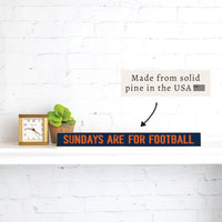 Sundays Are For Football Navy and Orange Skinny Sign