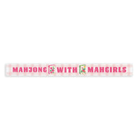 Mahjong With Mahgirls Skinny Sign