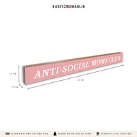 Anti-Social Moms Club Skinny Sign