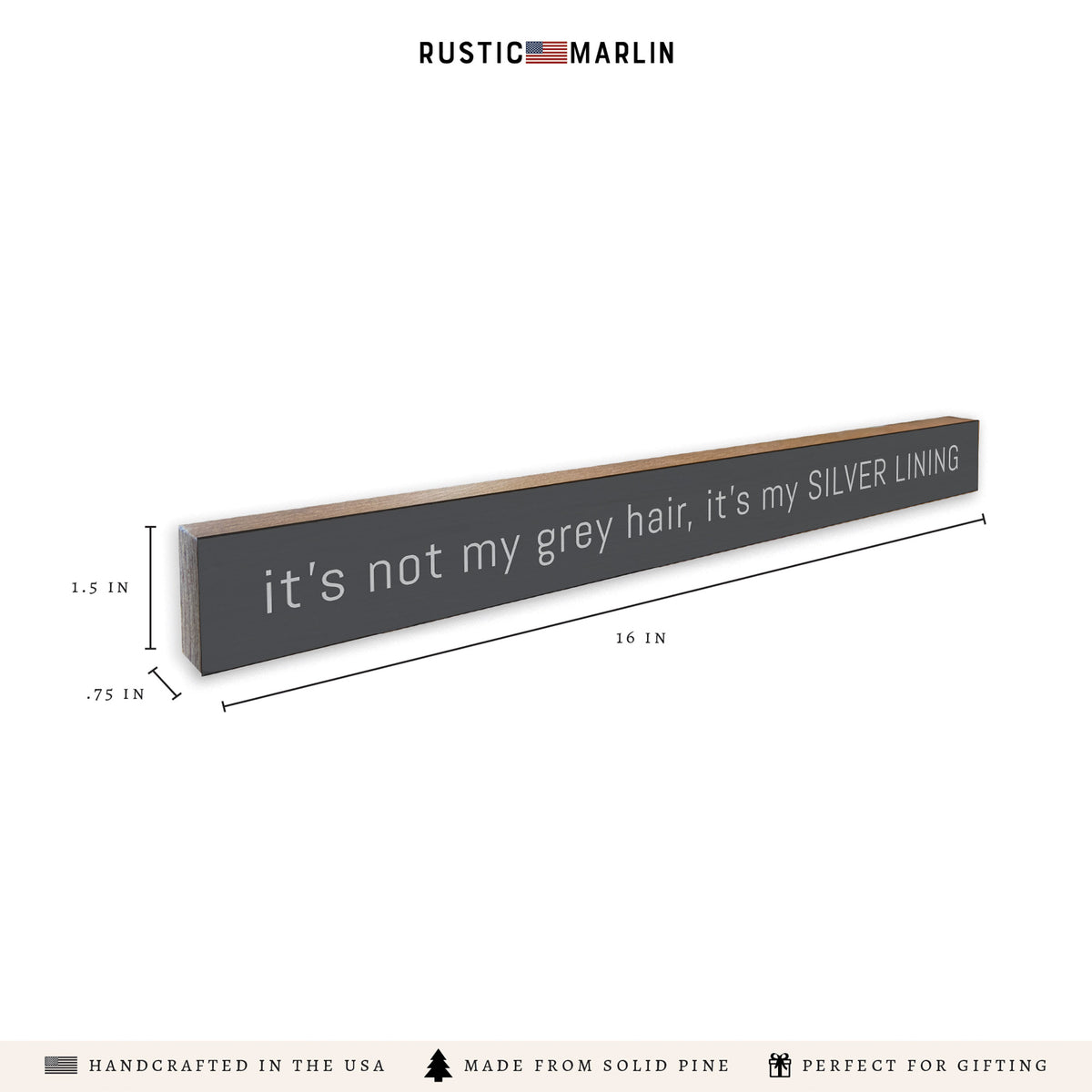 It's Not My Grey Hair, It’s My Silver Lining Skinny Sign