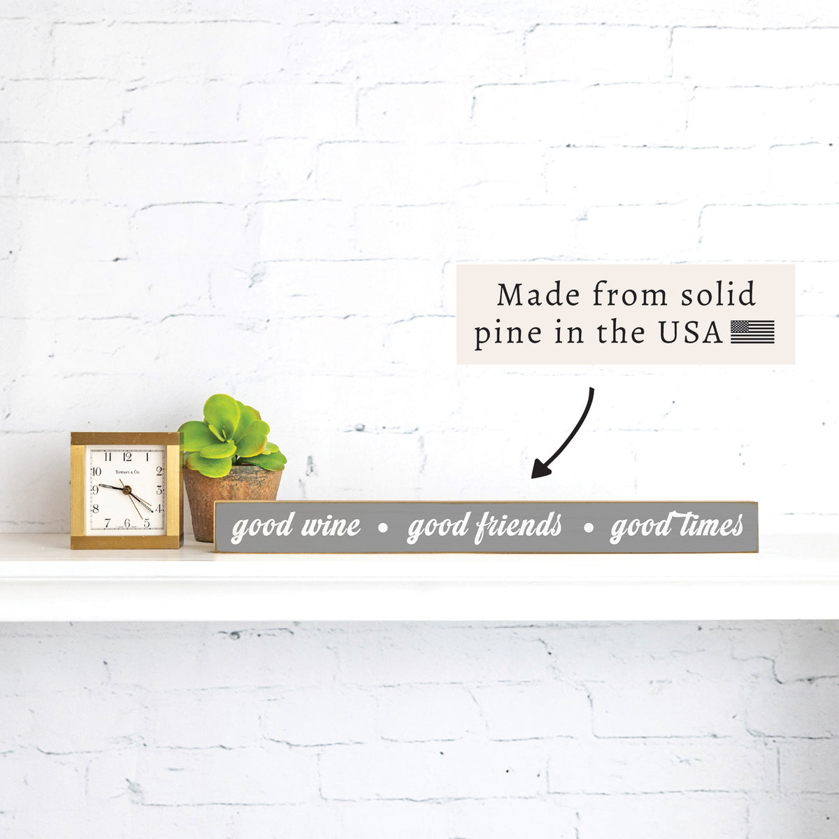 Good Wine, Good Friends, Good Times Skinny Sign