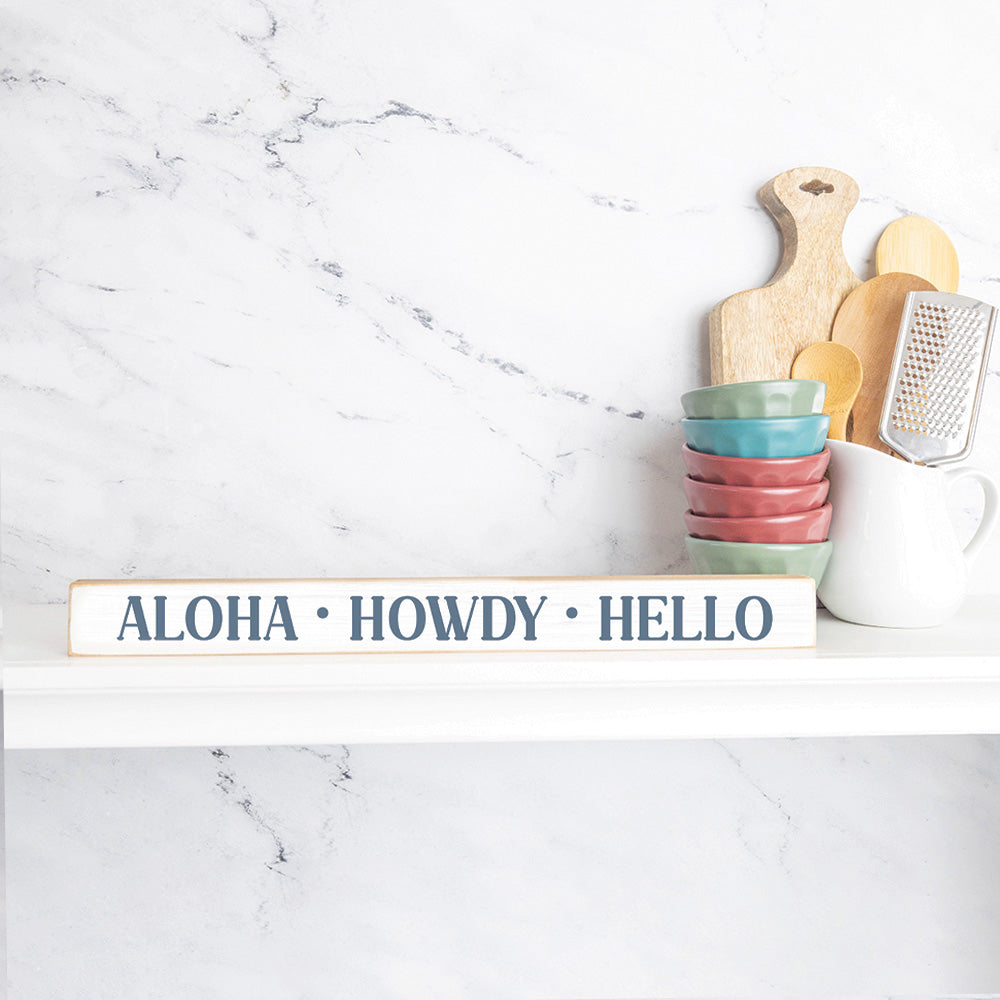 Aloha, Howdy, Hello Skinny Sign