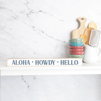 Aloha, Howdy, Hello Skinny Sign