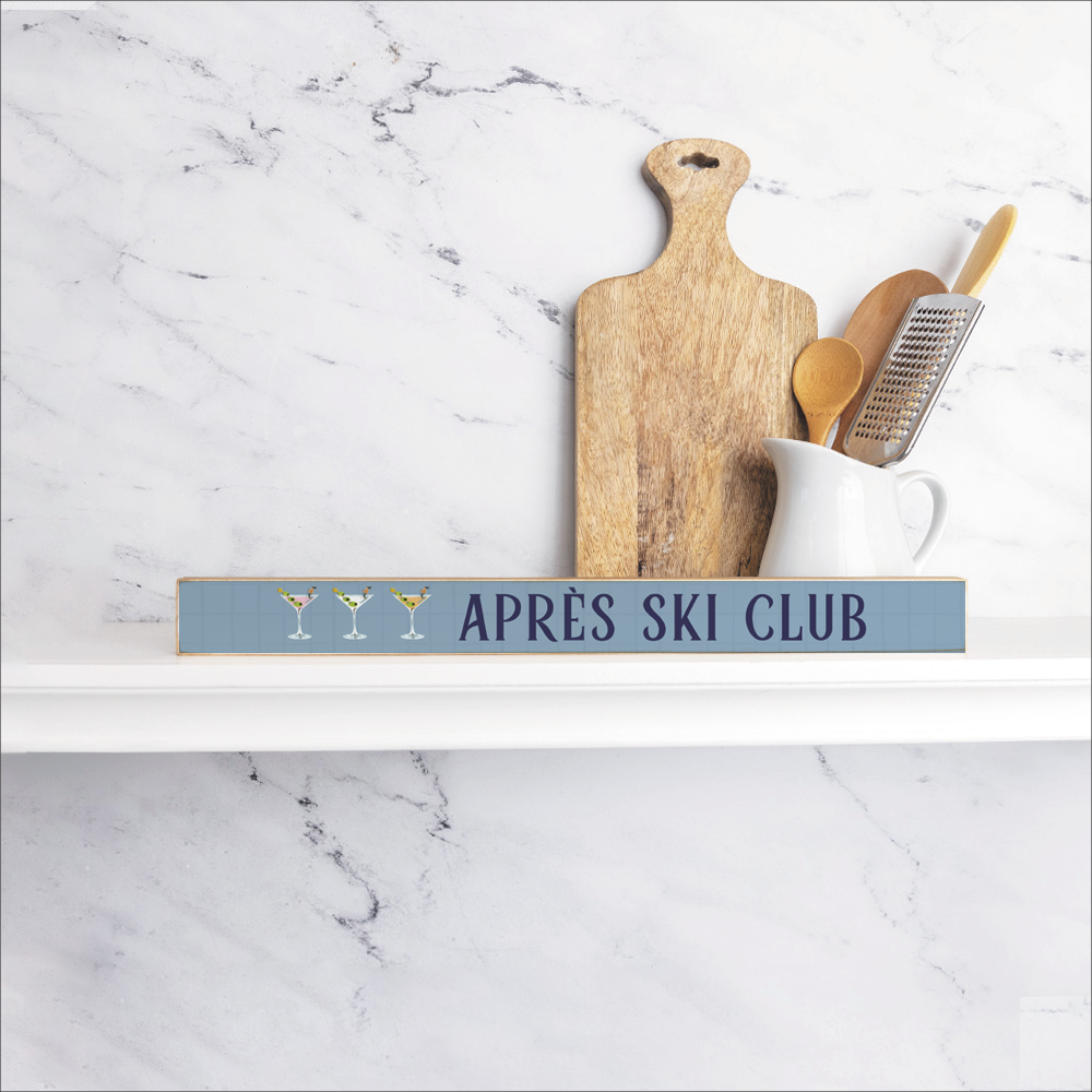 Apres Ski Club Skinny Wooden Sign