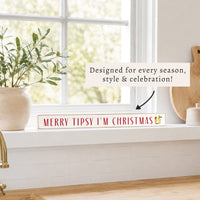 Merry Tipsy I'm Christmas Skinny Sign