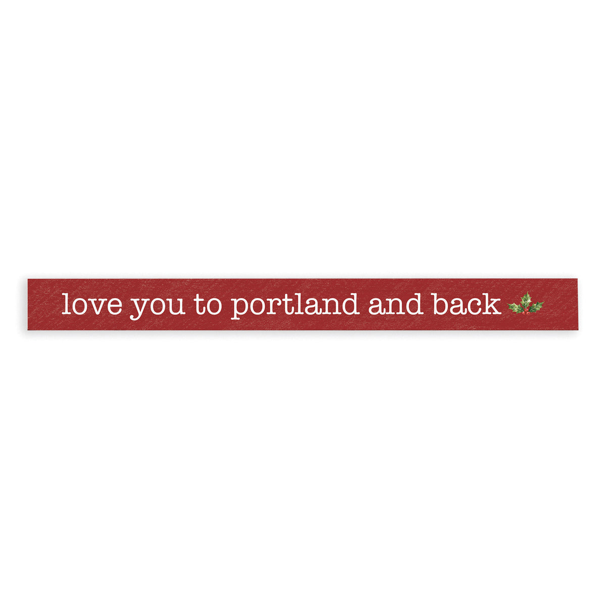 Holiday Love You To Personalized Skinny Sign