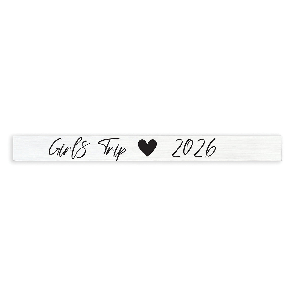 Girls Trip Personalized Skinny Sign