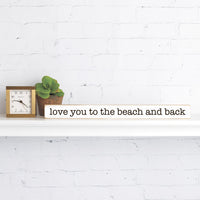 Love you to and back Personalized Skinny Sign