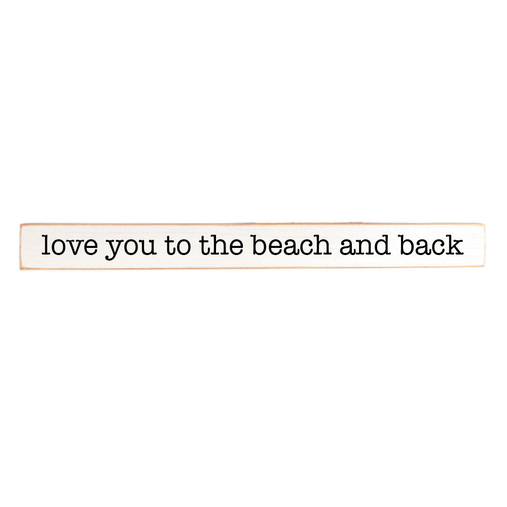 Love you to and back Personalized Skinny Sign