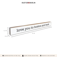 Love You To Boston Skinny Sign