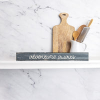 Adventure Awaits Skinny Wooden Sign