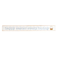 Happy Easter Every Bunny Skinny Wooden Sign