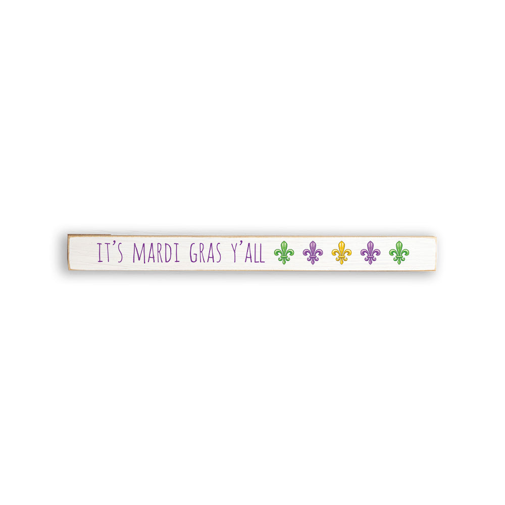 It's Mardi Gras Y'all Skinny Sign