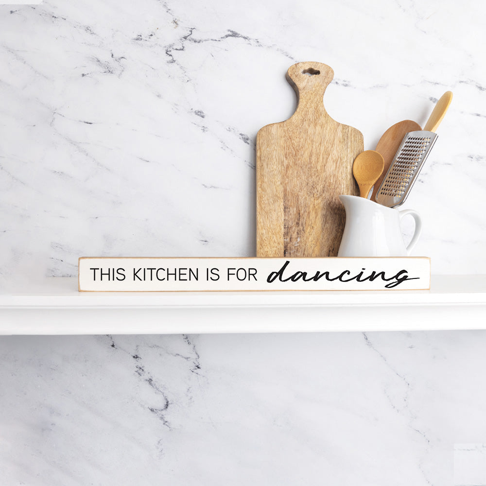 This Kitchen Is For Dancing Skinny Wooden Sign