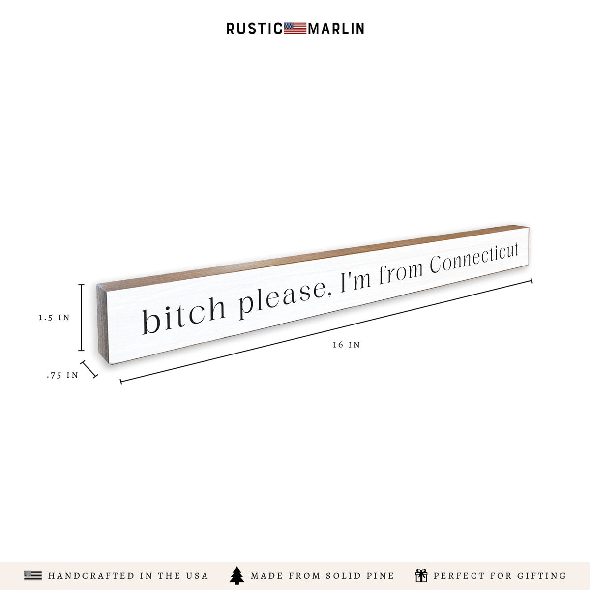 Bitch Please I'm From Connecticut Skinny Sign