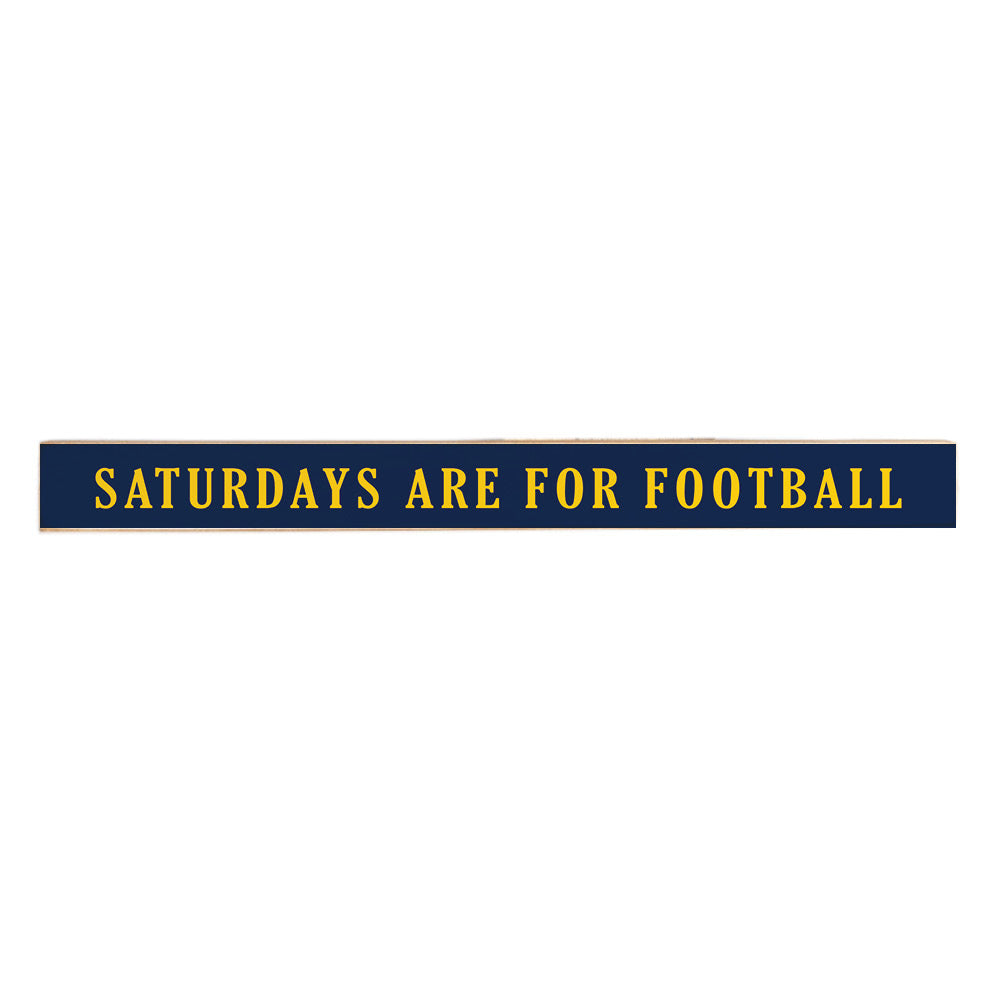 Saturday Football Dark Blue With Yellow Text Skinny Sign