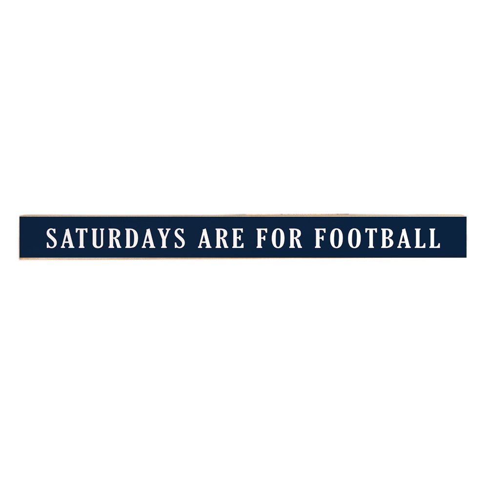 Saturday Football Dark Blue With White Text Skinny Sign