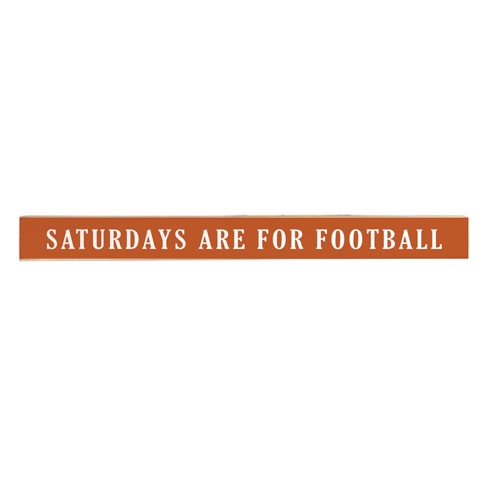 Saturday Football Brown With White Text Skinny Sign