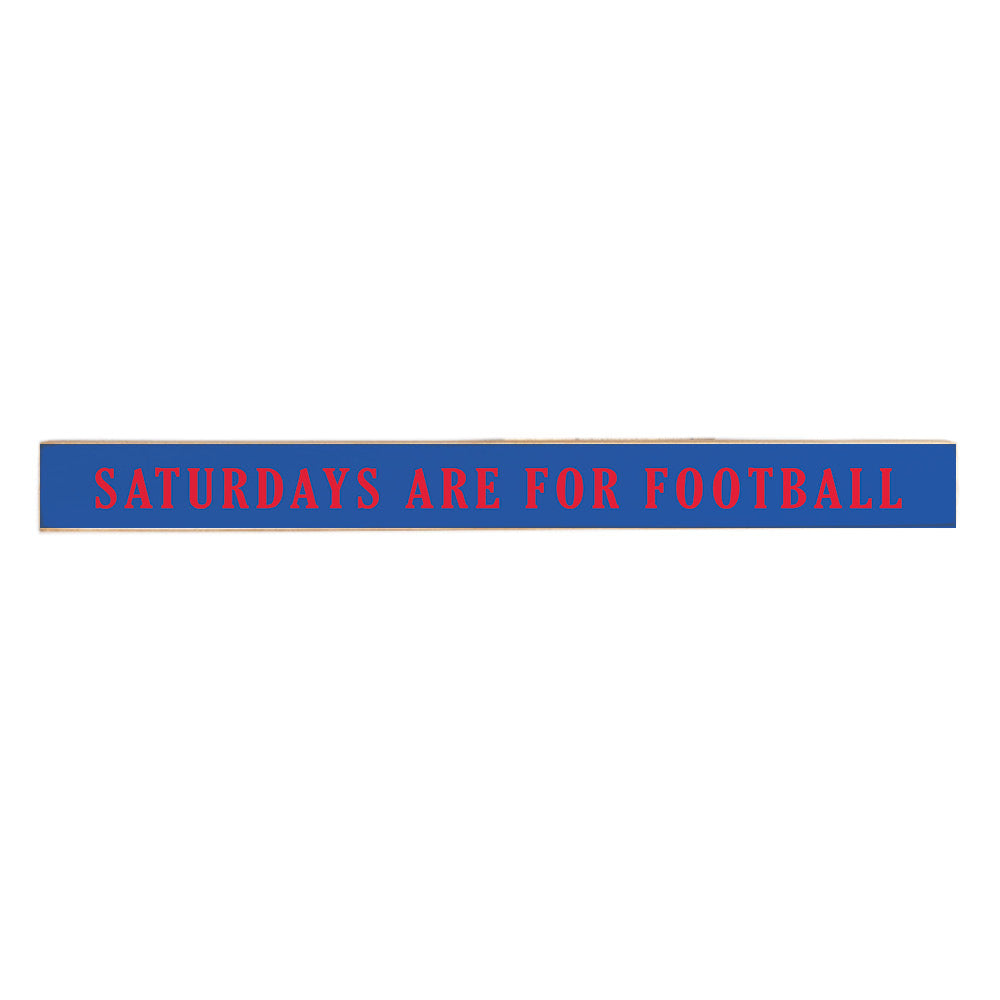 Saturday Football Blue With Red Text Skinny Sign