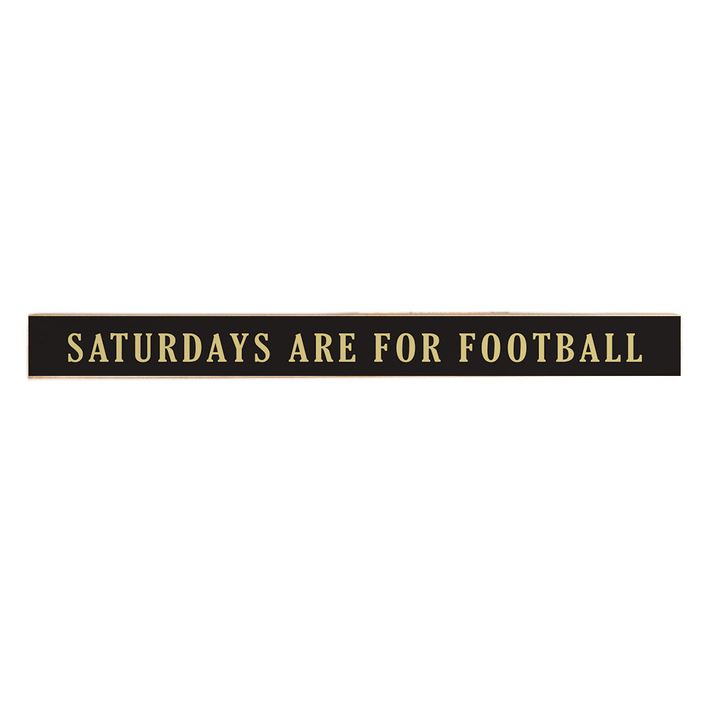 Saturday Football Black With Cream Text Skinny Sign