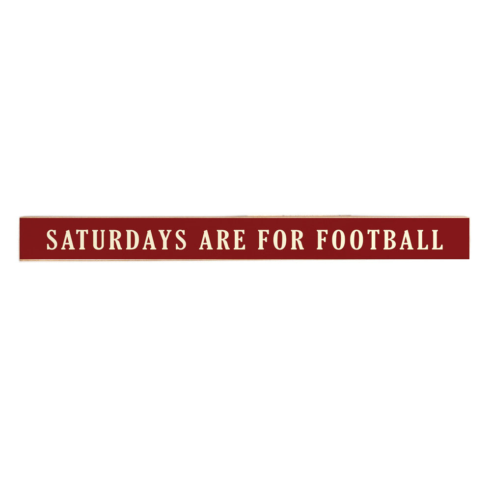 Saturdays are for Football Red With Cream Skinny Sign