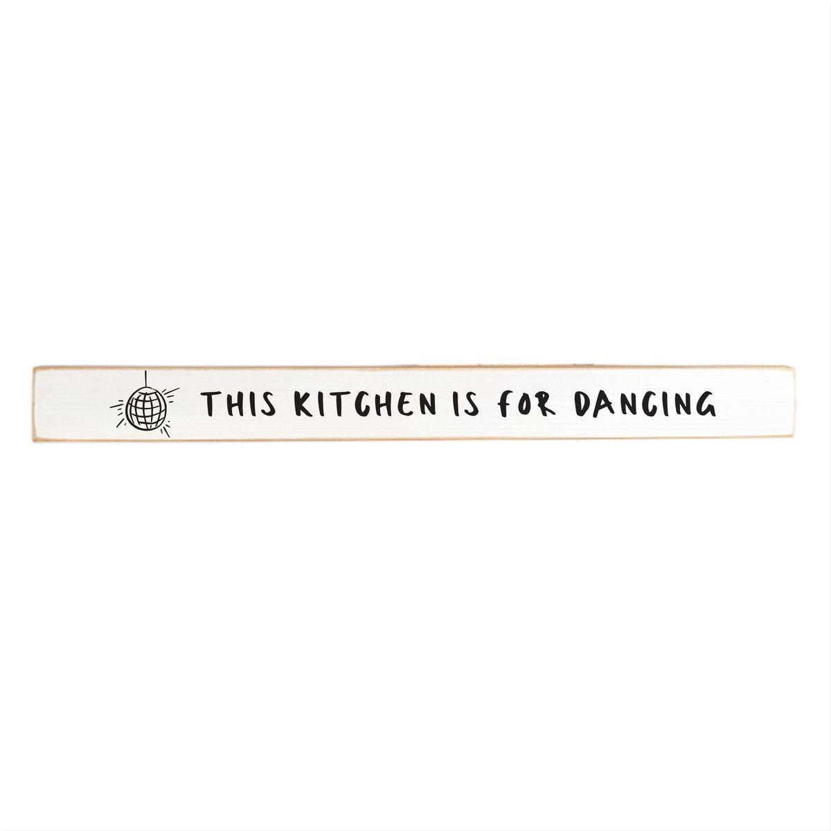 This Kitchen Is For Dancing Skinny Sign