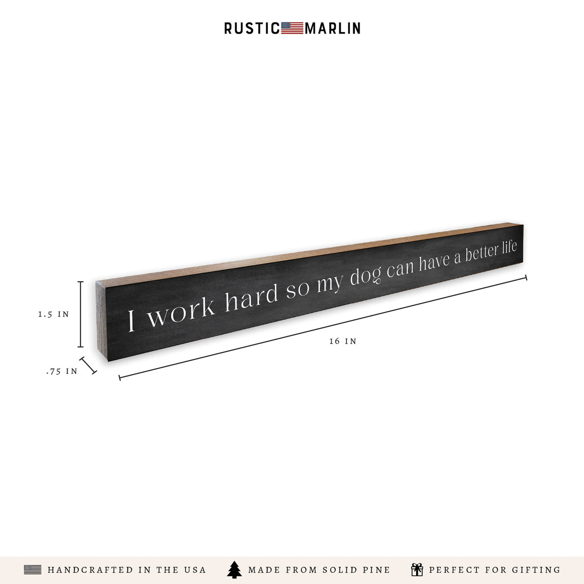 Work Hard Dog Better Life Skinny Sign