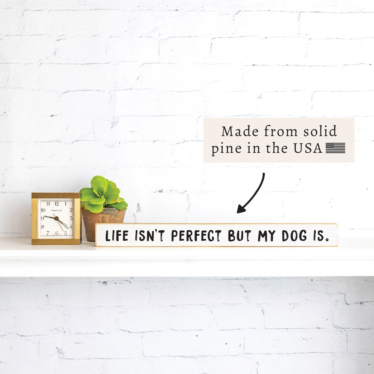 Life Isn't Perfect But My Dog Is Skinny Sign