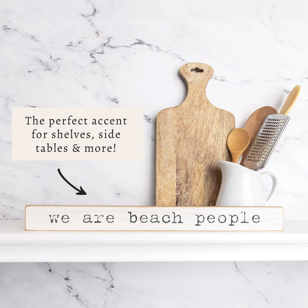 We Are Beach People Skinny Sign