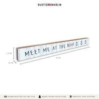 Meet Me At The Boat Skinny Sign