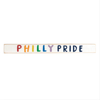 Philly Pride Skinny Sign