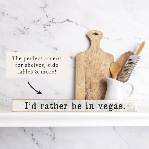 I'd Rather Be In Vegas Skinny Sign