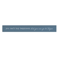 You Can't Buy Happiness Skinny Sign