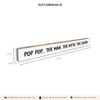 Pop Pop The Man Skinny Sign