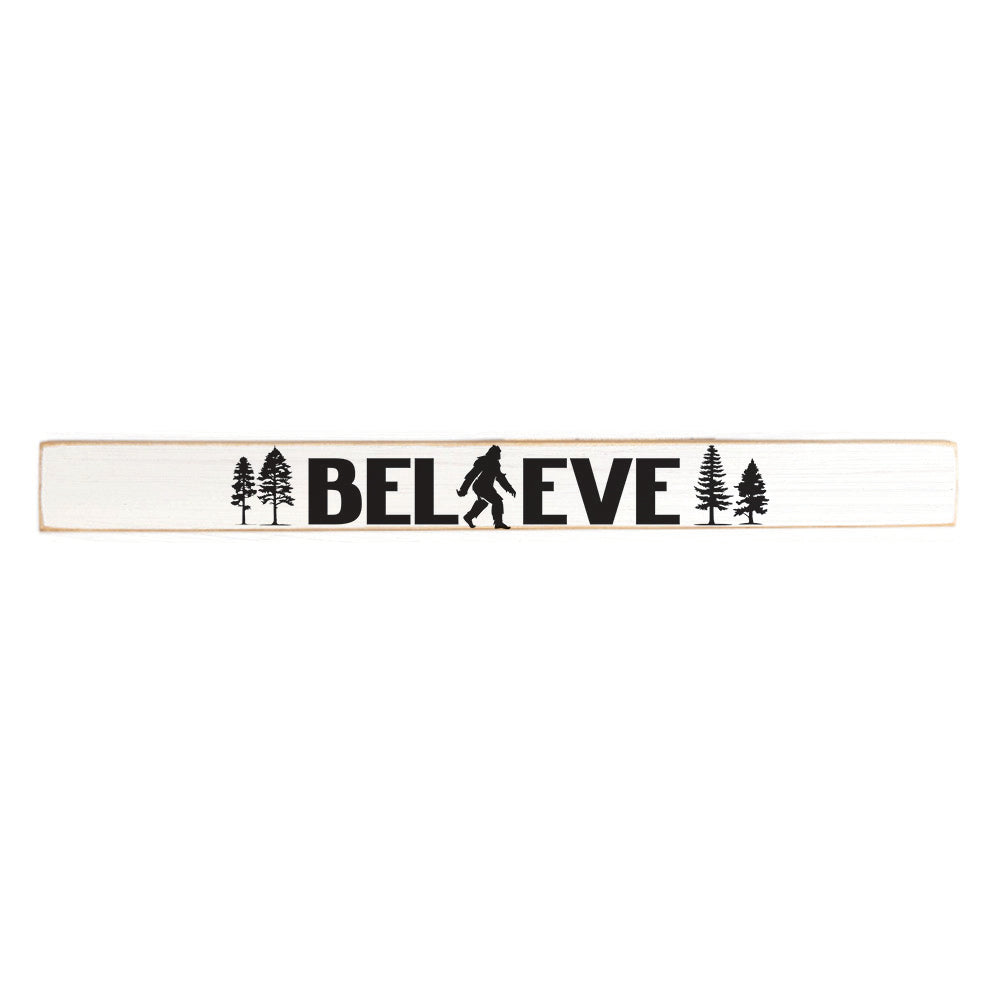 Big Foot We Believe Skinny Sign