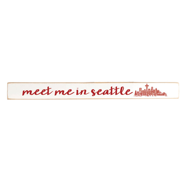 Meet Me In Seattle City Skyline Skinny Sign