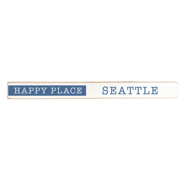 Happy Place Seattle Skinny Sign
