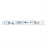 America Happy 250th Skinny Sign
