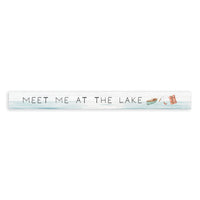 Meet Me At The Lake Skinny Sign