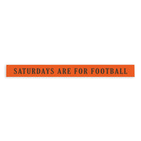 Saturdays are for Football Skinny Sign