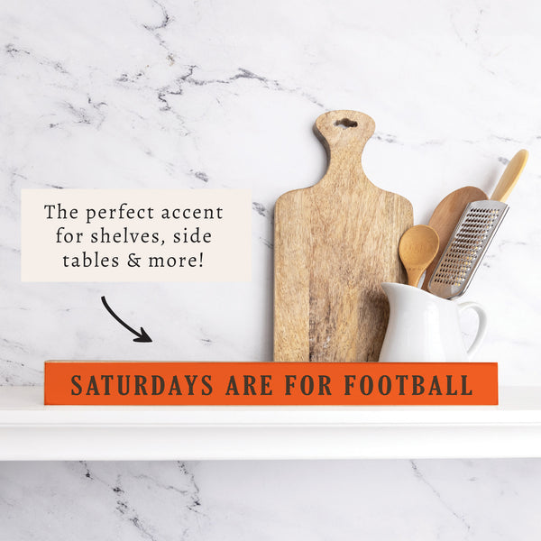 Saturdays are for Football Skinny Sign