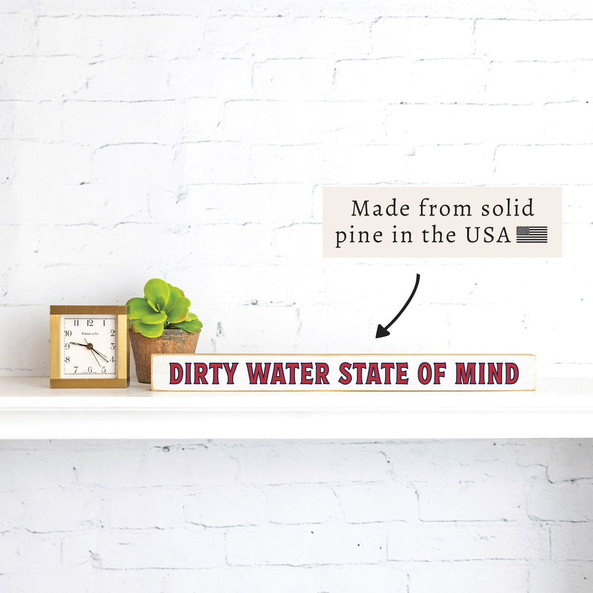 Dirty Water State of Mind Skinny Sign