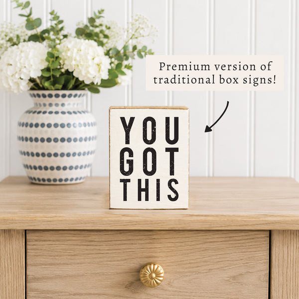 You Got This Block Sign
