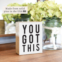 You Got This Block Sign