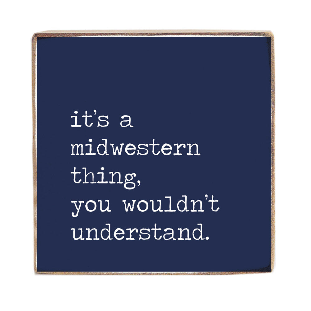 It's A Midwestern Thing Square Block